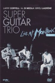 Super Guitar Trio – Live At Montreux – 1989 – Online In Netflix