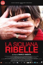 La siciliana ribelle – 2008 – Online In Netflix
