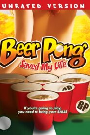 Beer Pong Saved My Life – 2010 – Online In Netflix