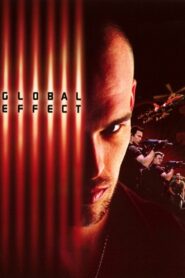 Global Effect – 2002 – Online In Netflix