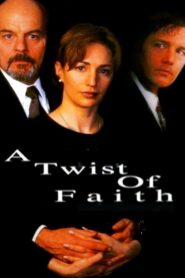 A Twist of Faith – 1999 – Online In Netflix