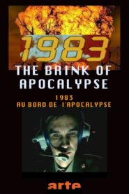 1983: The Brink of Apocalypse – 2007 – Online In Netflix