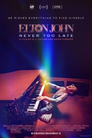 Elton John: Never Too Late – 2024 – Online In Netflix