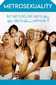 Metrosexuality – 1999 – Online In Netflix
