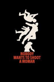 Nobody Wants to Shoot a Woman – 2024 – Online In Netflix
