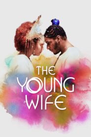 The Young Wife – 2023 – Online In Netflix