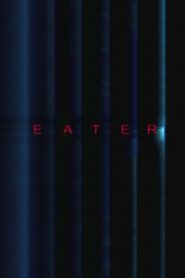 Eater – 2007 – Online In Netflix