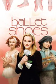 Ballet Shoes – 2008 – Online In Netflix