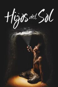 Los hijos del sol – 2021 – Online In Netflix