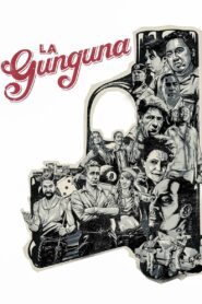 La Gunguna (una de canallas) – 2015 – Online In Netflix