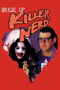Bride Of Killer Nerd – 1992 – Online In Netflix