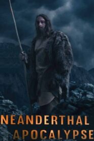 Neanderthal Apocalypse – 2015 – Online In Netflix