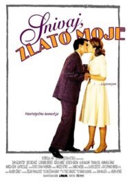 Snivaj, zlato moje – 2005 – Online In Netflix