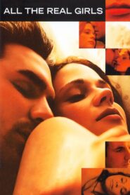 All the Real Girls – 2003 – Online In Netflix