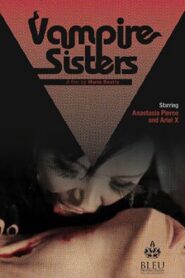 Vampire Sisters – 2010 – Online In Netflix