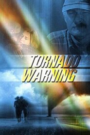 Tornado Warning – 2002 – Online In Netflix
