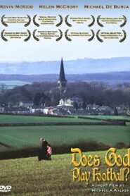 Does God Play Football? – 2004 – Online In Netflix