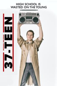 37 Teen – 2019 – Online In Netflix