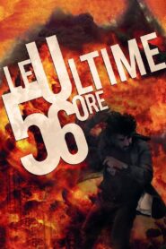 Le ultime 56 ore – 2010 – Online In Netflix
