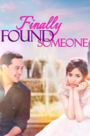 Finally Found Someone – 2017 – Online In Netflix