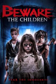 Beware the Children – 2018 – Online In Netflix
