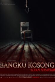 Bangku Kosong: Ujian Terakhir – 2023 – Online In Netflix