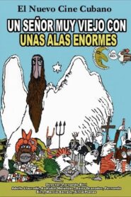 Un señor muy viejo con unas alas enormes – 1988 – Online In Netflix
