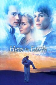 Here on Earth – 2000 – Online In Netflix