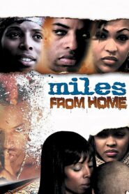 Miles from Home – 2006 – Online In Netflix