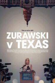 Zurawski v Texas – 2024 – Online In Netflix
