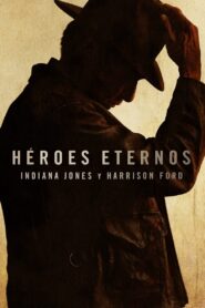 Timeless Heroes: Indiana Jones & Harrison Ford – 2023 – Online In Netflix