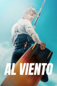 Al viento – 2022 – Online In Netflix