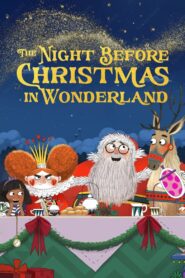 The Night Before Christmas in Wonderland – 2024 – Online In Netflix
