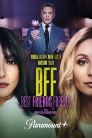 BFF – Best Friends Forever – 2024 – Online In Netflix