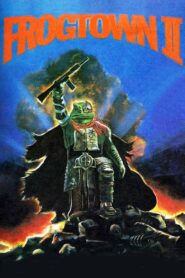 Frogtown II – 1992 – Online In Netflix