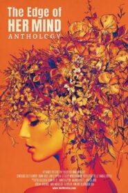The Edge of Her Mind Anthology – 2022 – Online In Netflix