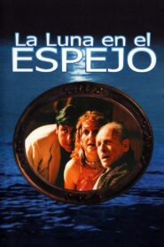 La luna en el espejo – 1990 – Online In Netflix
