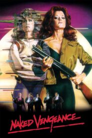 Naked Vengeance – 1985 – Online In Netflix