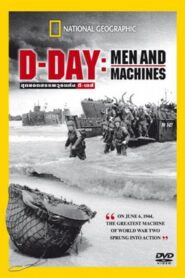 D-DAY – Men and Machine – 2004 – Online In Netflix