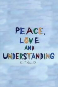 Peace, Love and Understanding – 1992 – Online In Netflix