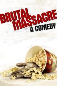 Brutal Massacre: A Comedy – 2008 – Online In Netflix