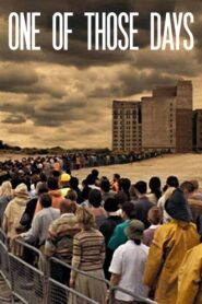 One of Those Days – 2008 – Online In Netflix