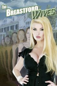 The Breastford Wives – 2007 – Online In Netflix