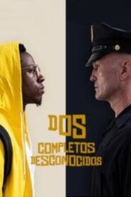 Dos completos desconocidos – 2020 – Online In Netflix