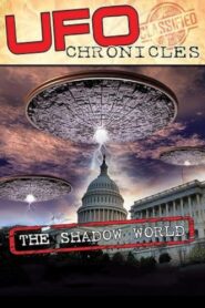 UFO CHRONICLES: The Shadow World – 2017 – Online In Netflix