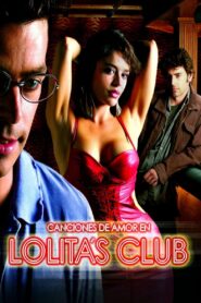 Canciones de amor en Lolita’s Club – 2007 – Online In Netflix