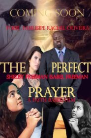 The Perfect Prayer: A Faith Based Film – 2019 – Online In Netflix