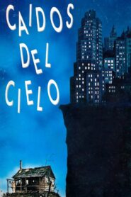Caídos del cielo – 1990 – Online In Netflix