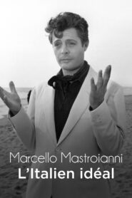 Marcello Mastroianni, l’Italien idéal – 2015 – Online In Netflix