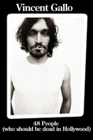 Vincent Gallo: 48 People Who Should be Dead In Hollywood – 2003 – Online In Netflix